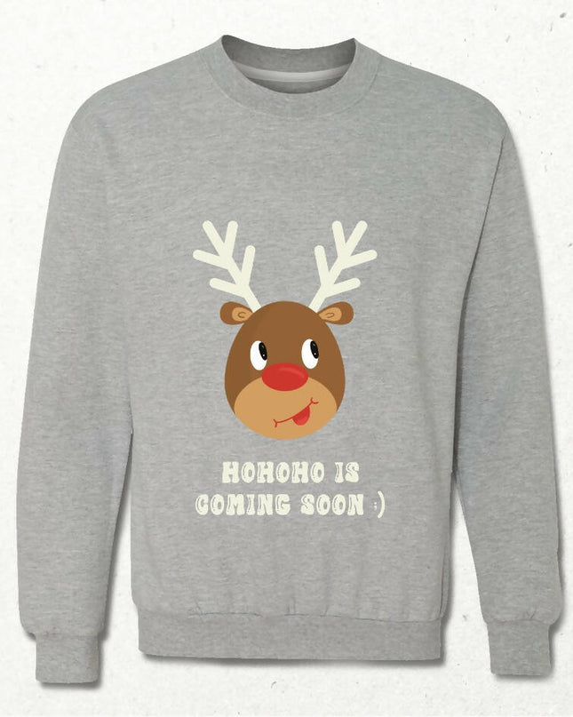 Ho ho ho is coming soon yılbaşı geyikli sweatshirt - basmatik.com