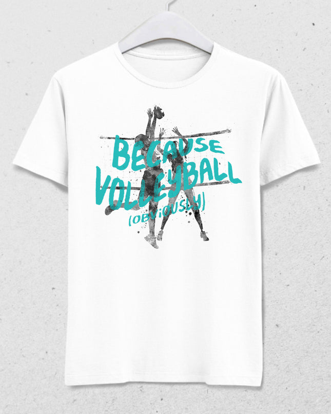 Because volleyball tişört - basmatik.com