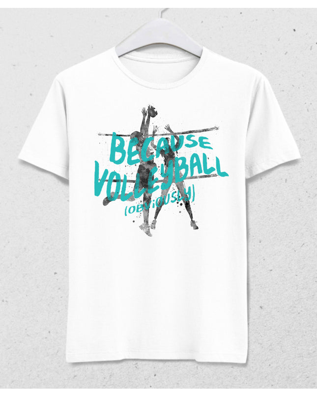 Because volleyball tişört - basmatik.com