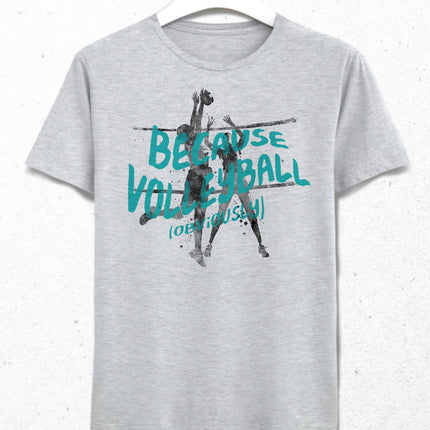 Because volleyball tişört - basmatik.com
