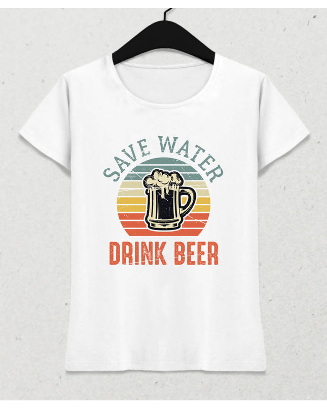 Save Water Drink Beer / Kadın Tshirt - basmatik.com