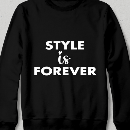 Style is Forever Sweatshirt