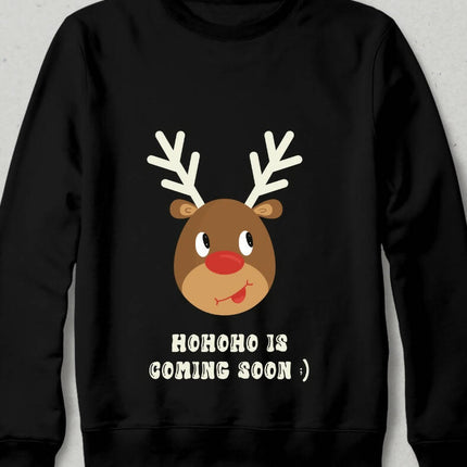 Ho ho ho is coming soon yılbaşı geyikli sweatshirt - basmatik.com