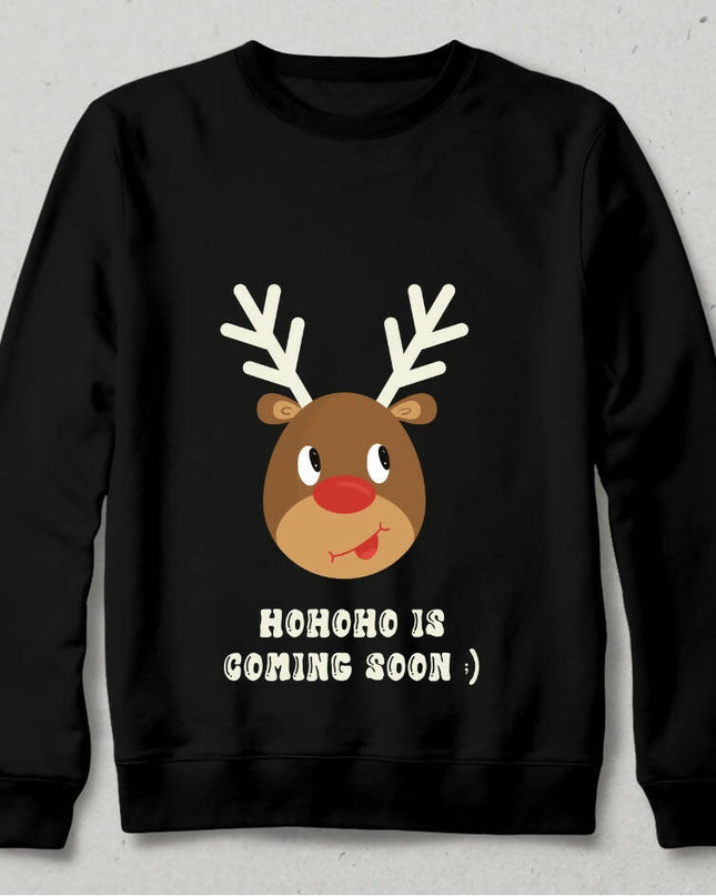 Ho ho ho is coming soon yılbaşı geyikli sweatshirt