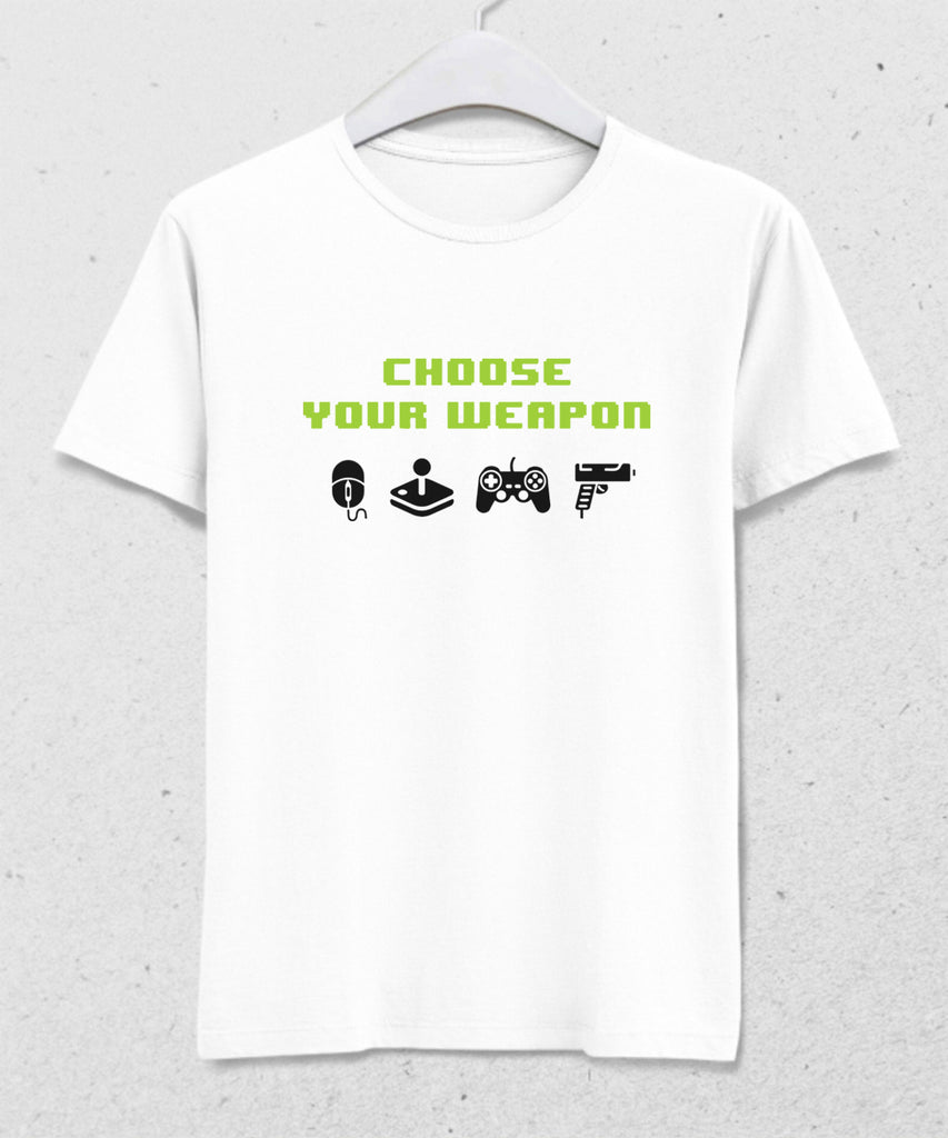 Choose Your Weapon tişört - basmatik.com