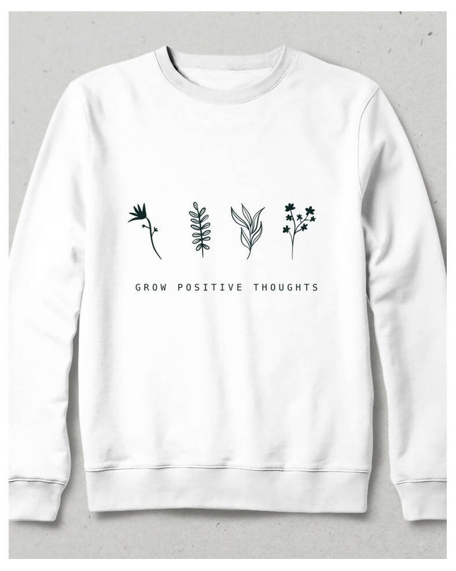 Grow Positive Thoughts Sweatshirt
