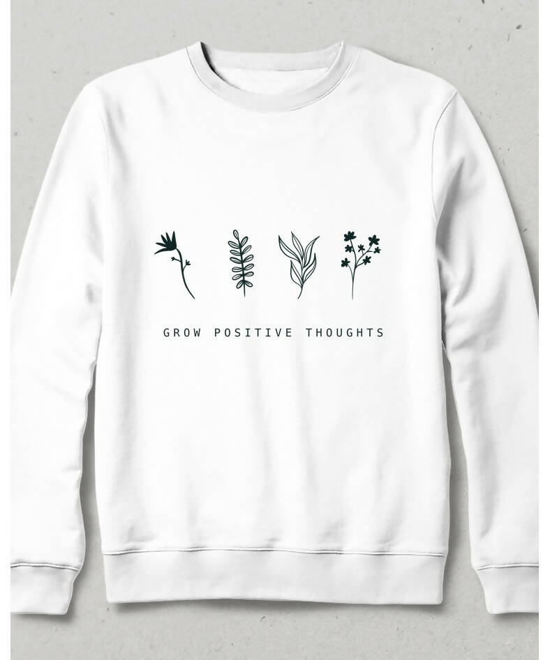 Grow Positive Thoughts Sweatshirt