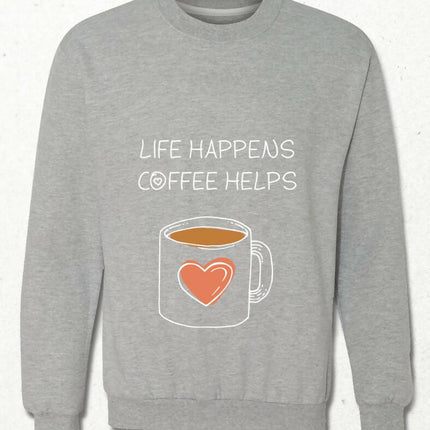 Life Happens Coffee Helps