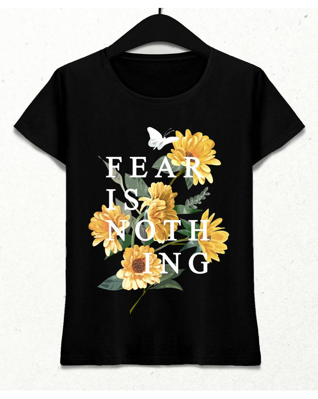 Fear is Nothing Kadın Streetwear Tasarım T-shirt