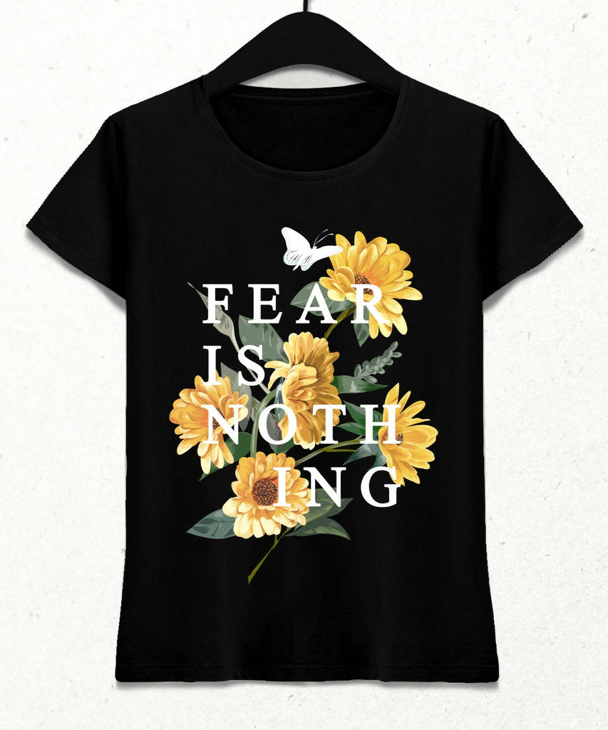 Fear is Nothing Kadın Streetwear Tasarım T-shirt