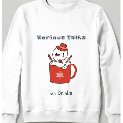 Serious Talks Fun Drinks White Sweatshirt