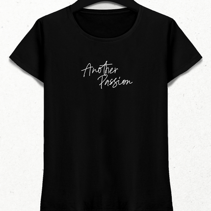 Another Passion Kadın Tişört