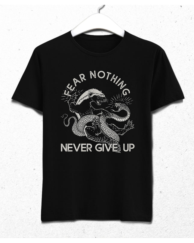 fear nothing never give up tişört - basmatik.com