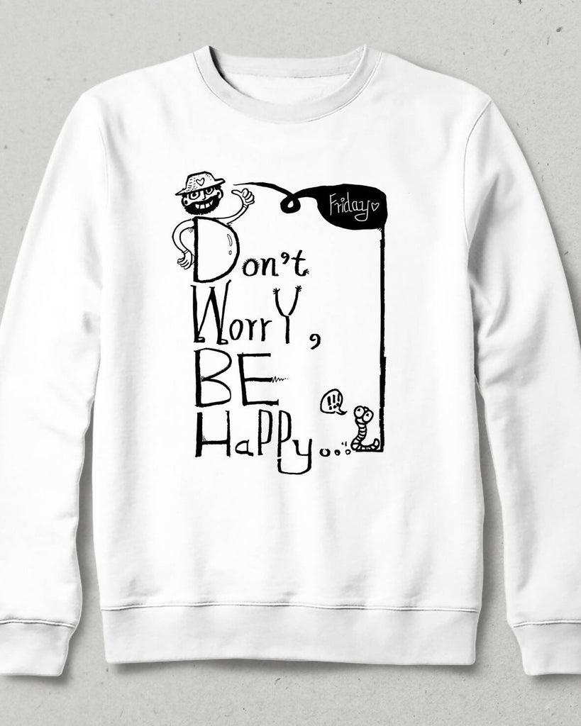 Be Happy Sweatshirt