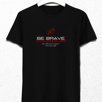 Be Strong Be Brave 