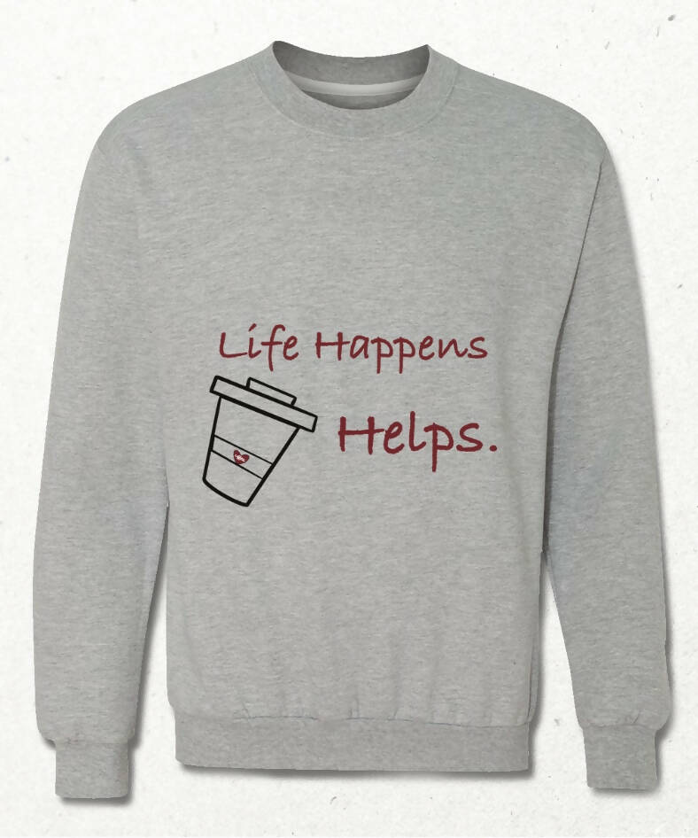 Life Happens Sweatshirt