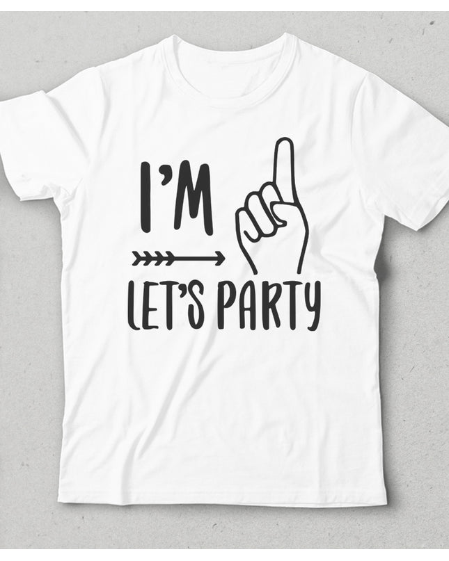 I'm lets party doğum günü çocuk tişört - basmatik.com