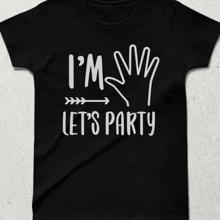 I'm lets party doğum günü çocuk siyah tişört - basmatik.com