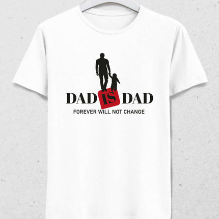 Dad Is Dad Erkek Tişört - basmatik.com