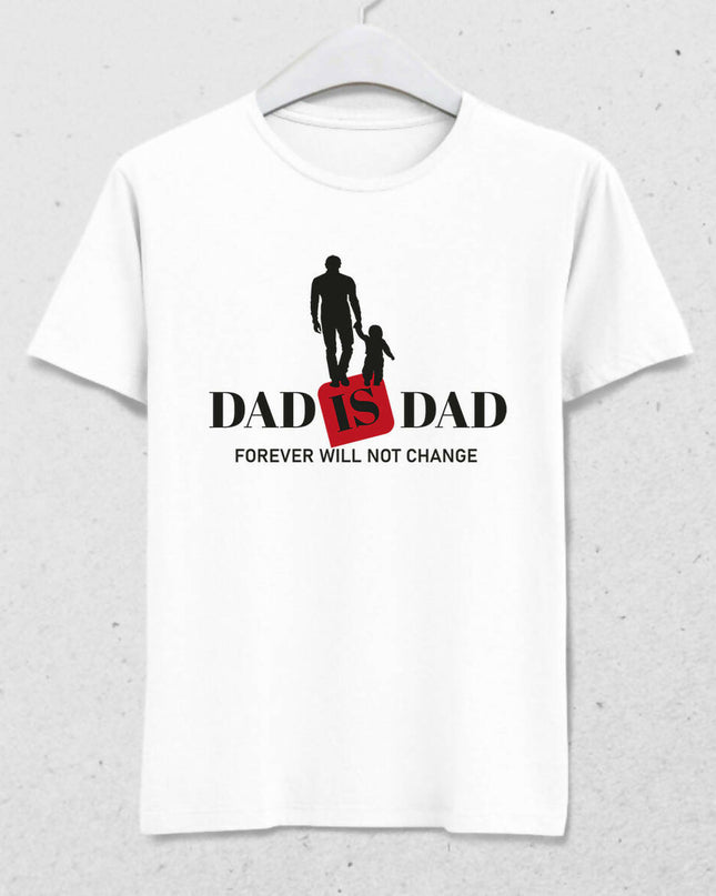 Dad Is Dad Erkek Tişört - basmatik.com