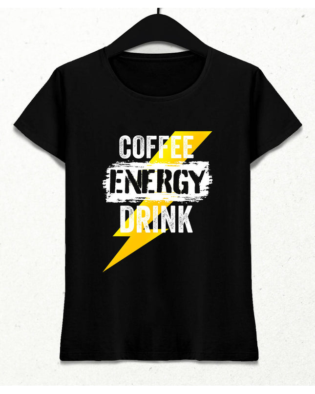 Coffee Energy Drink Kadın Tişört
