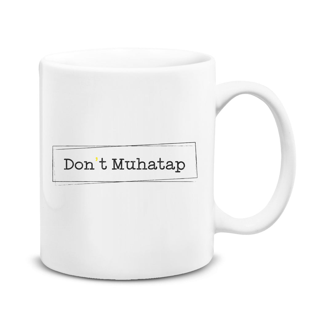 Don't muhatap - kupa - basmatik.com