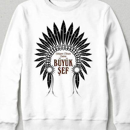 Hail to You, Great Chief Sweatshirt