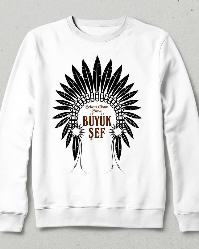 Hail to You, Great Chief Sweatshirt