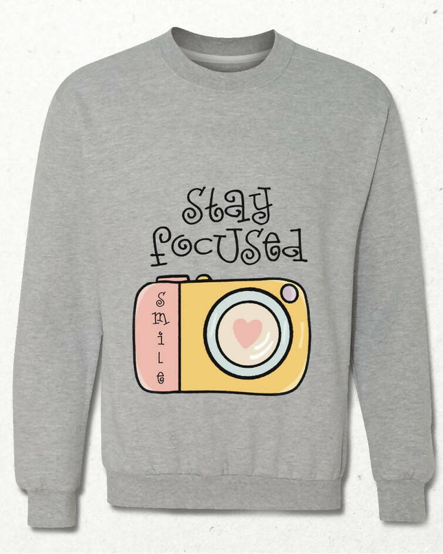 Stay Focused Fotoğrafsever Sweatshirt