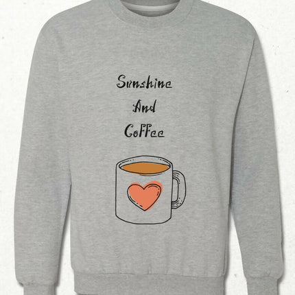 Sunshine and coffee sweatshirt