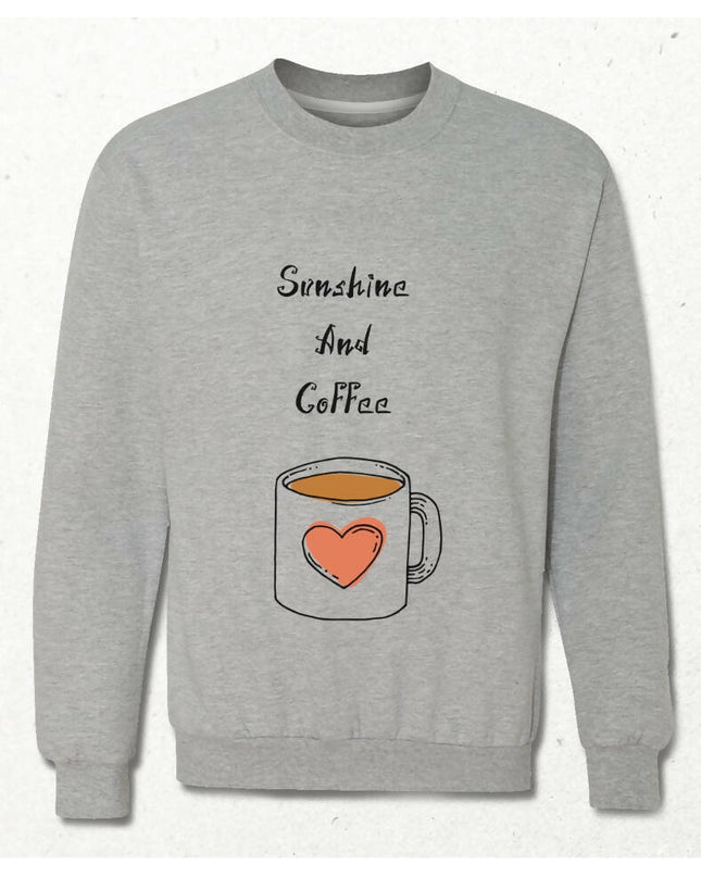 Sunshine and coffee sweatshirt