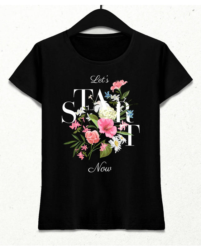 Let's Start Now Kadın Streetwear Tasarım T-shirt