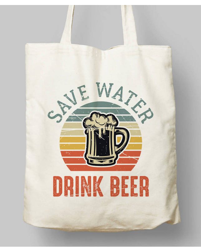 Save Water Drink Beer / Bez Çanta - basmatik.com