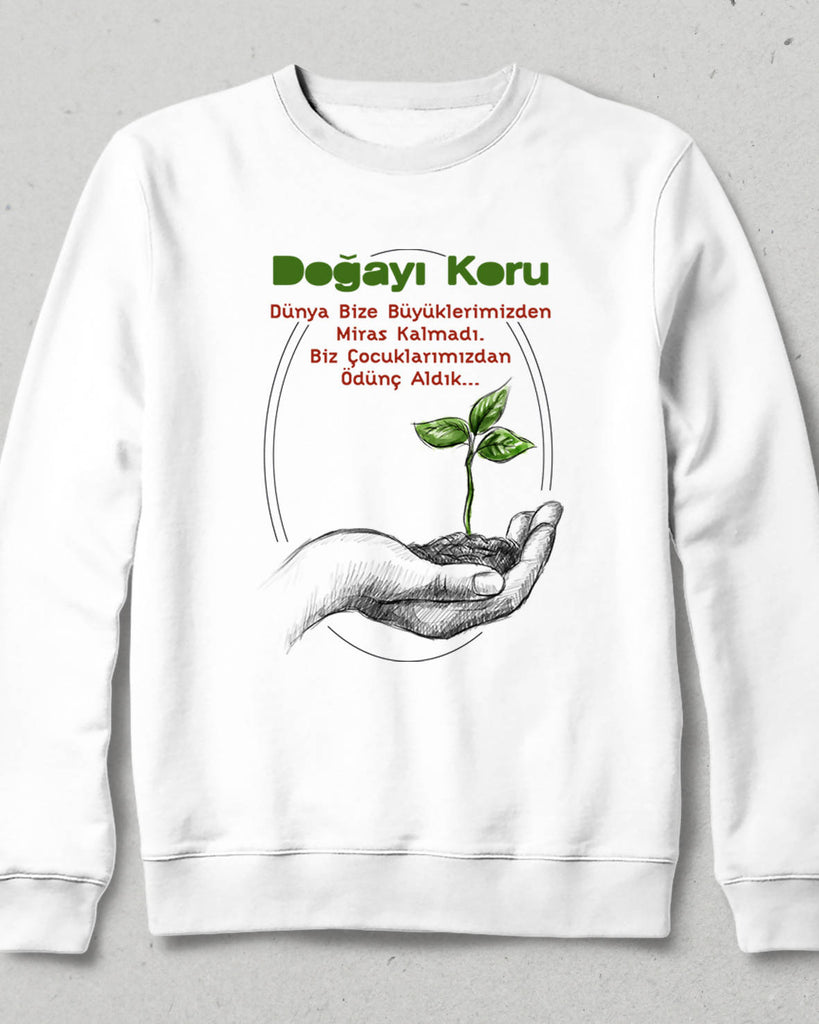 Doğayı Koru Temalı Beyaz Sweatshirt - basmatik.com