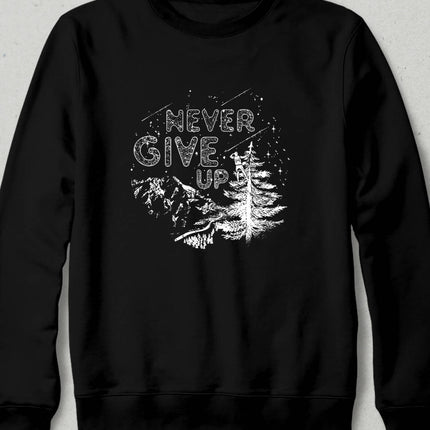 Never Give Up Sweatshirt