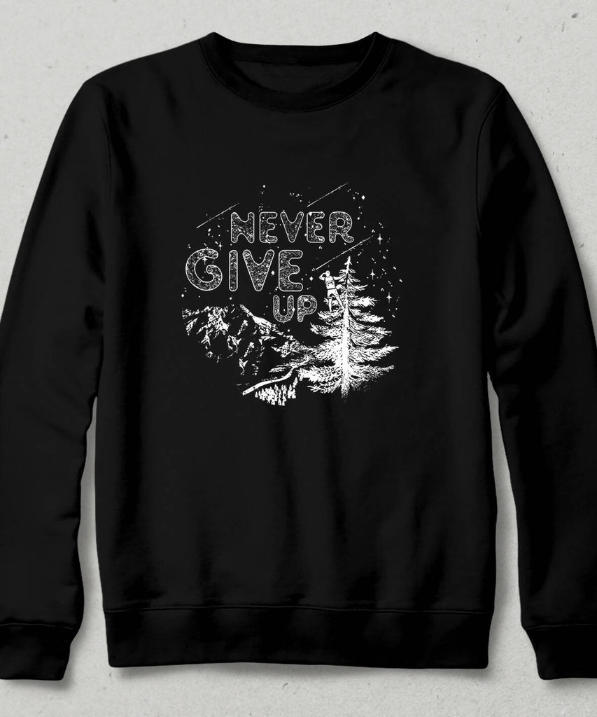 Never Give Up Sweatshirt