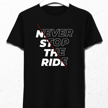 Never Stop The Ride tişört - basmatik.com