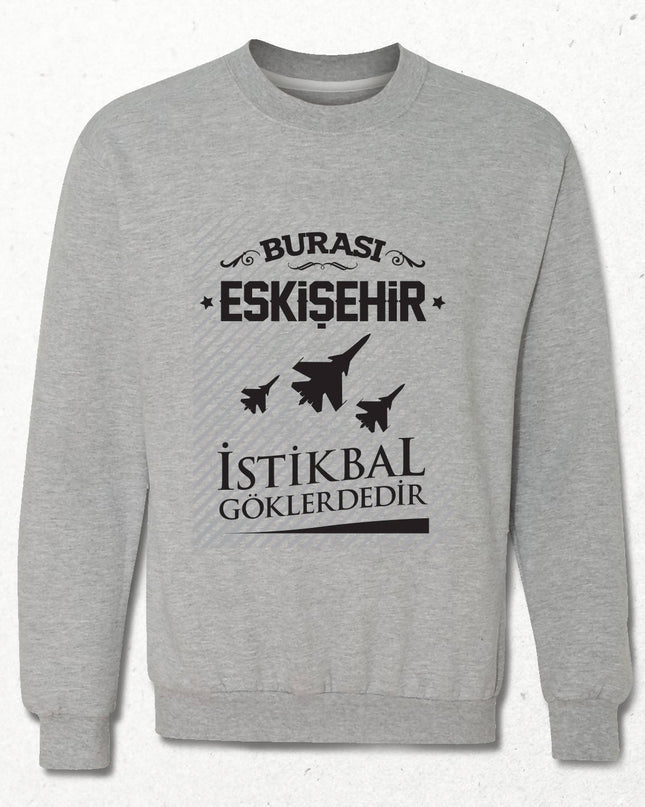 Kapüşonsuz Sweatshirt - Burası Eskişehir - 7 - basmatik.com