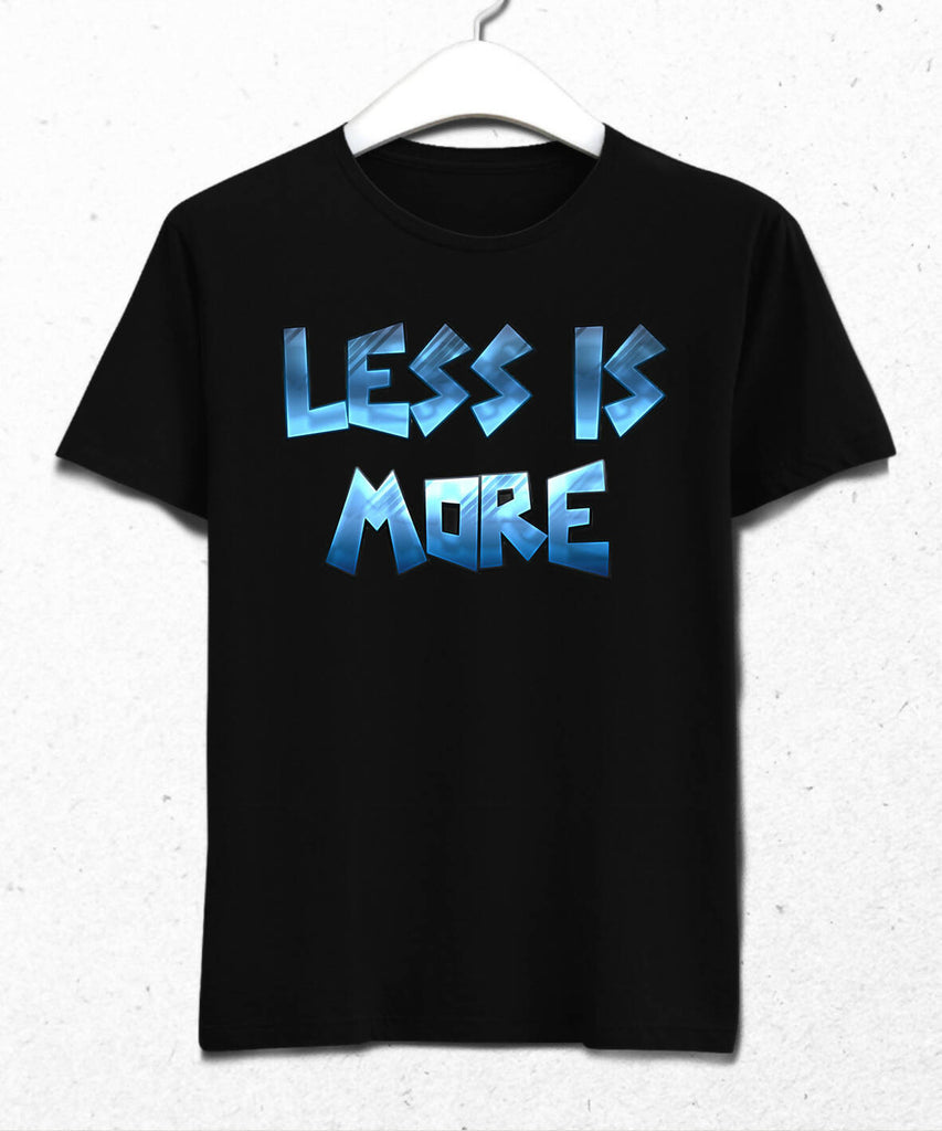 LESS IS MORE