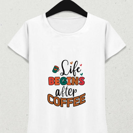 Hayat Kahveden Sonra Başlar Tişört