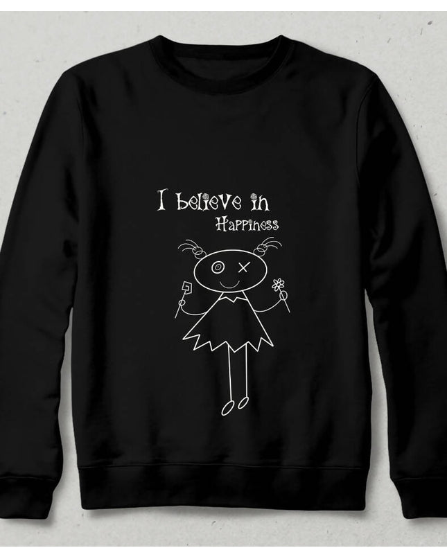 I believe in happiness fantastic Sweatshirt