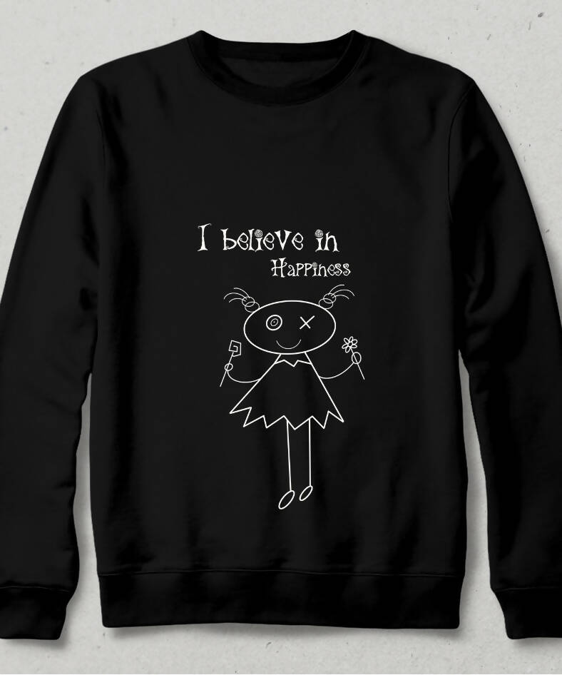 I believe in happiness fantastik Sweatshirt