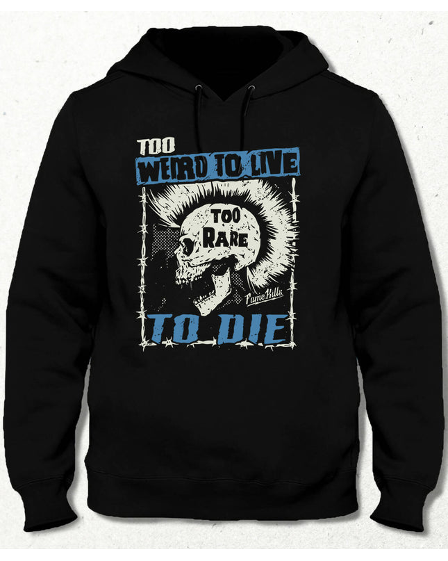 To Die Hooded Sweatshirt