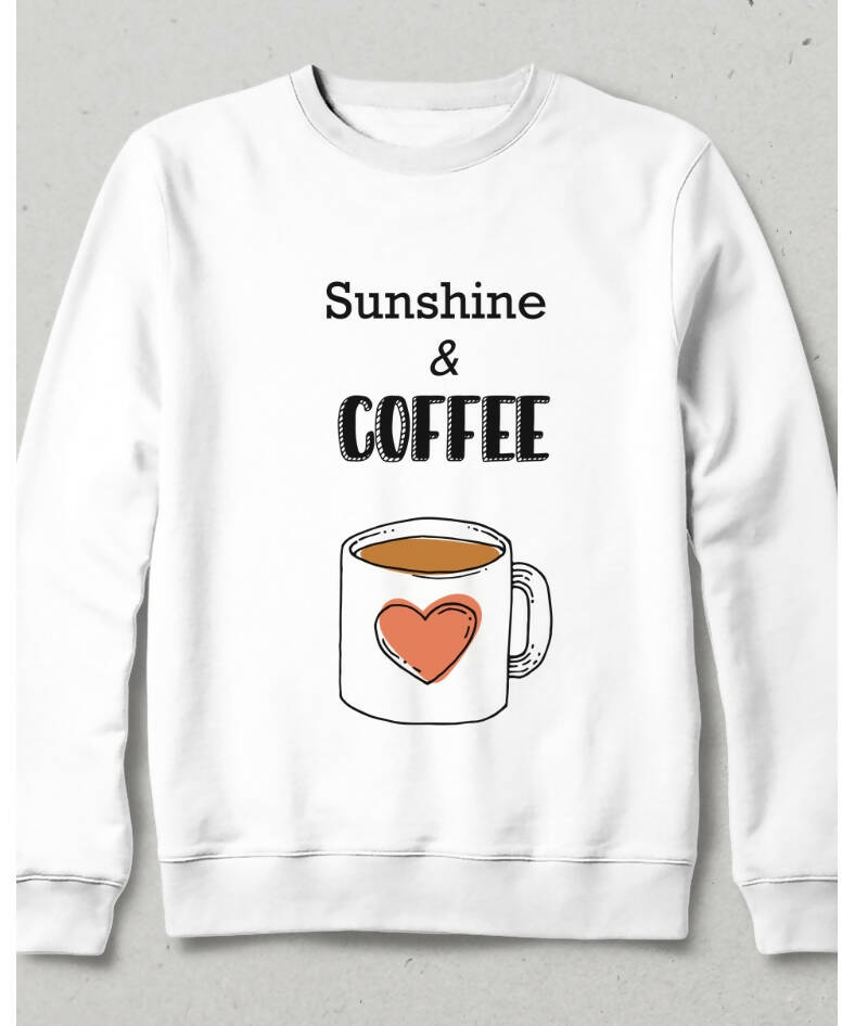 Sunshine and Coffee Sweatshirt 