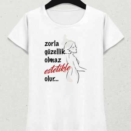 Zorla Güzellik Olmaz Kadın Tişört - basmatik.com