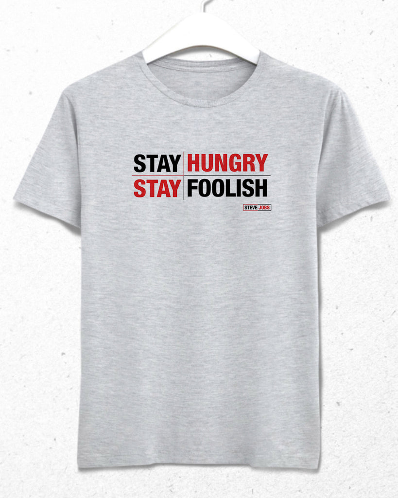 Stay Hungry Stay Foolish tişört - basmatik.com