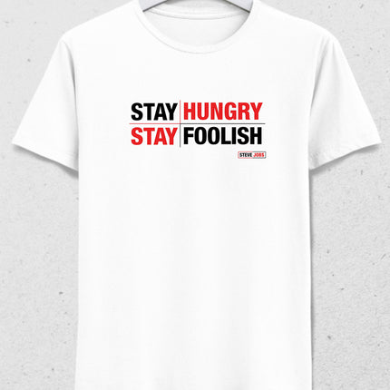 Stay Hungry Stay Foolish tişört - basmatik.com