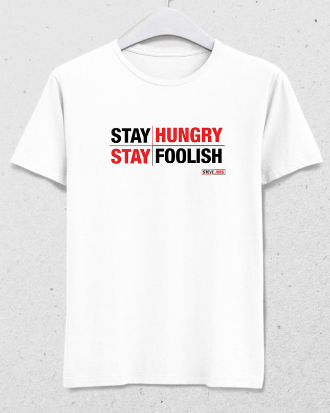 Stay Hungry Stay Foolish tişört - basmatik.com