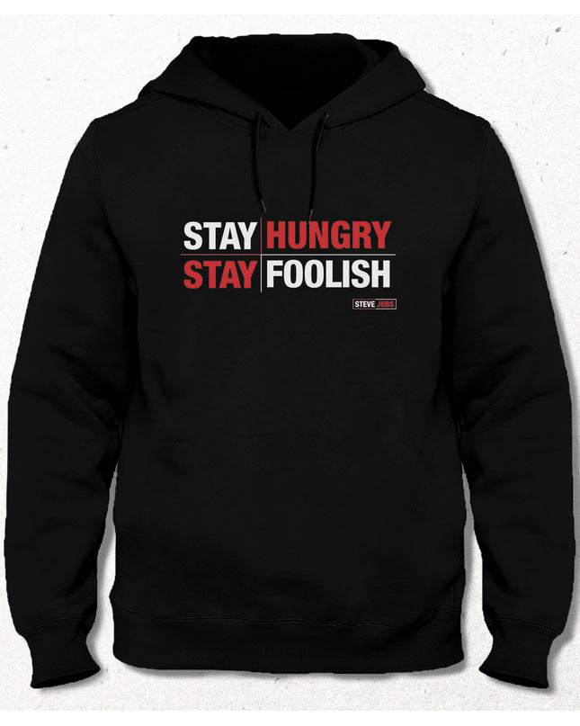 Stay Hungry Stay Foolish kapşonlu