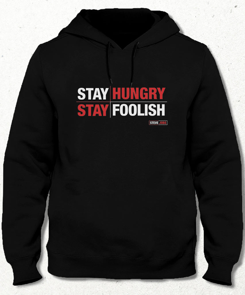 Stay Hungry Stay Foolish hoodie 